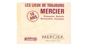 Le Guide Mercier - Les Lieux de Toujours